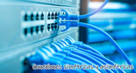 Conexiones simétricas y asimétricas ¿Qué son y cuál es mejor para contratar Internet en casa?