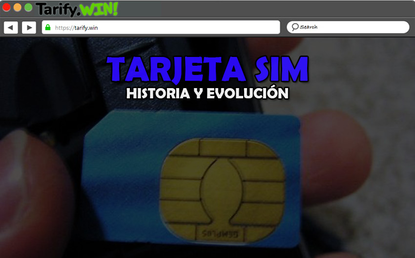 Historia y evolución de las SIM card ¿Cuál fue la primera y cómo han evolucionado?