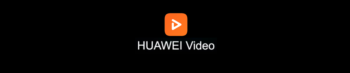 Huawei Video