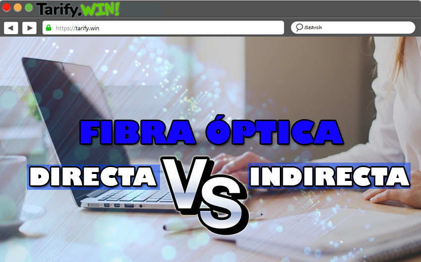 ¿Cuáles son las diferencias entre la fibra NEBA o indirecta y la directa? ¿Cuál es mejor?