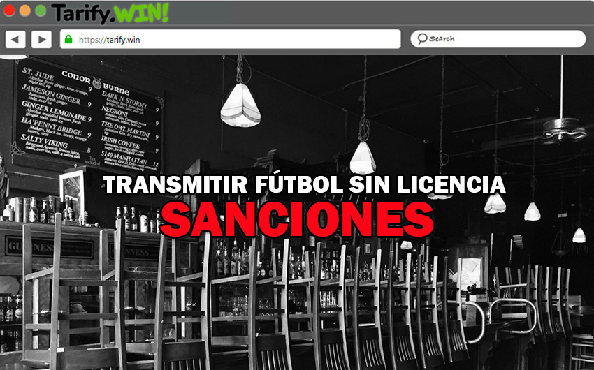 ¿Cuáles son las posibles sanciones para los propietarios de los bares que transmitan fútbol sin licencia?